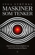 Maskiner som tenker - Inga Strümke - Nerdebutikken