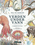 Verden under vann - Pia Ve Dahlen - Nerdebutikken
